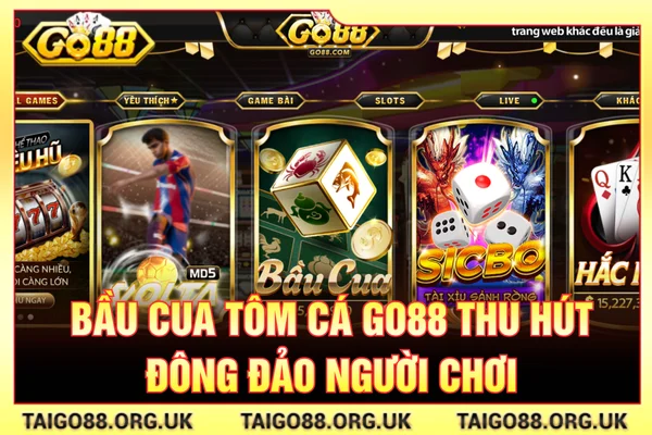 Bầu cua tôm cá GO88 thu hút lượng lớn khách chơi