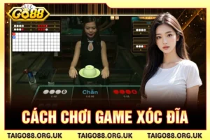 cách chơi game xóc đĩa