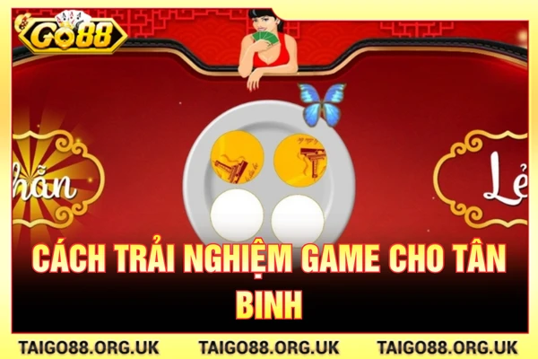 Cách trải nghiệm game cho tân binh