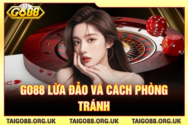 GO88 lừa đảo và cách phòng tránh