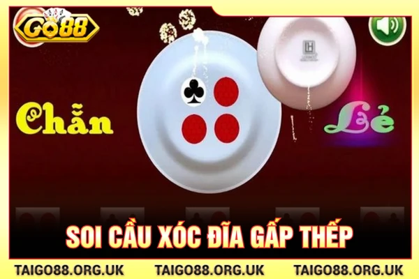Soi cầu xóc đĩa gấp thếp
